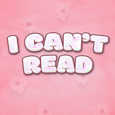I Can't Read