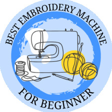 Best Embroidery Machine for Beginner