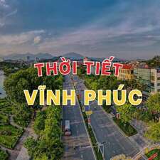 Thời Tiết Vĩnh Phúc