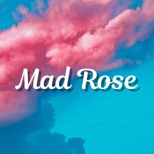 Mad Rose