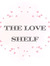 The Love Shelf