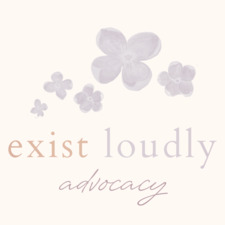Exist Loudly Advocacy