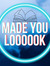 made yo...