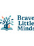 Brave Little Minds