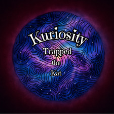 KuriosityTrappedtheKat