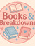 Books&Breakdowns