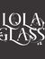 Lola Glass