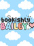 Bookishly Bailey
