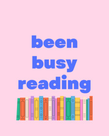 Been Busy Reading  