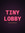 Tiny Lobby